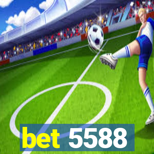 bet 5588